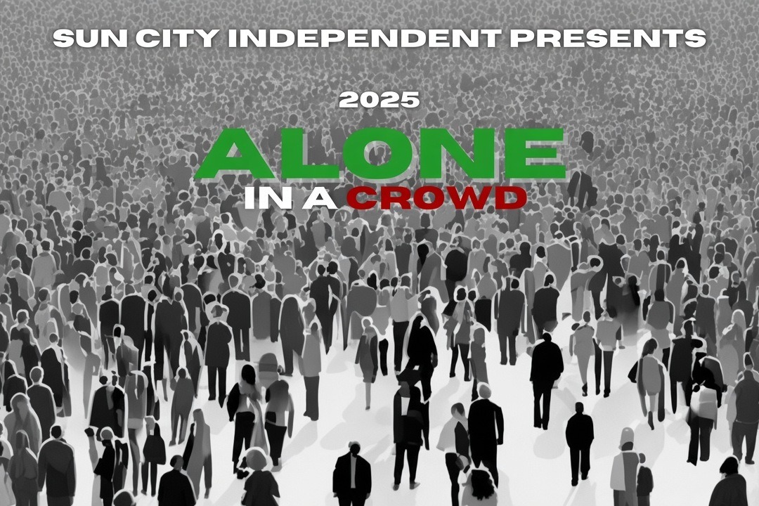 Alone in a Crowd - Sun City Independent 2025 show art